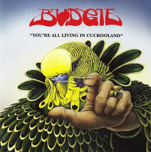 Budgie : You're All Living in Cuckooland